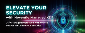 Elevate Your Security with Noventiq Managed XDR | 24x7 Protection with Unified SecOps