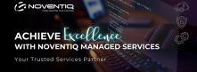 Achieve Excellence with Noventiq - Your Trusted Managed Services Partner